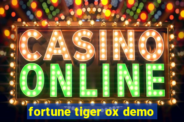 fortune tiger ox demo